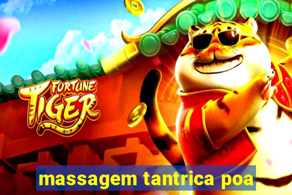 massagem tantrica poa